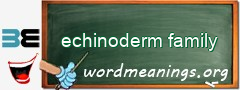 WordMeaning blackboard for echinoderm family